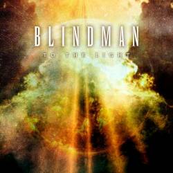 Blindman : To the Light